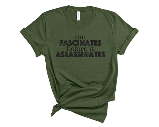 Sin Fascinates before it Assassinates
